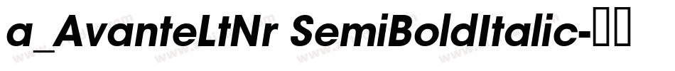 a_AvanteLtNr SemiBoldItalic字体转换
